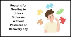 Unlock BitLocker Without Password or Recovery Key