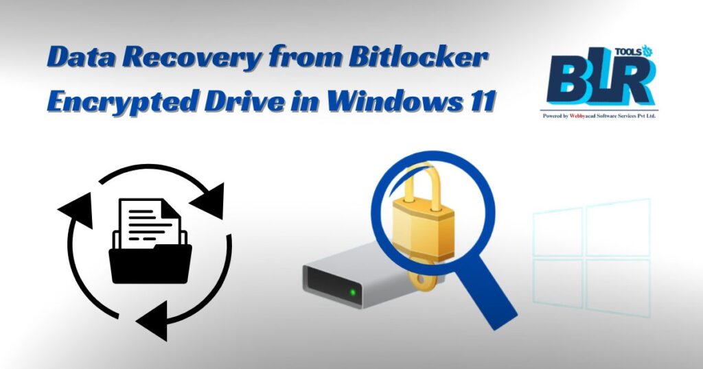 Data Recovery from Bitlocker Encrypted Drive in Windows 11