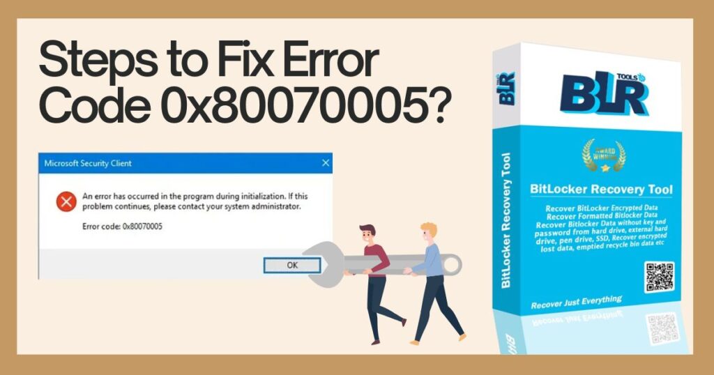 Steps to Fix Error Code 0x80070005?